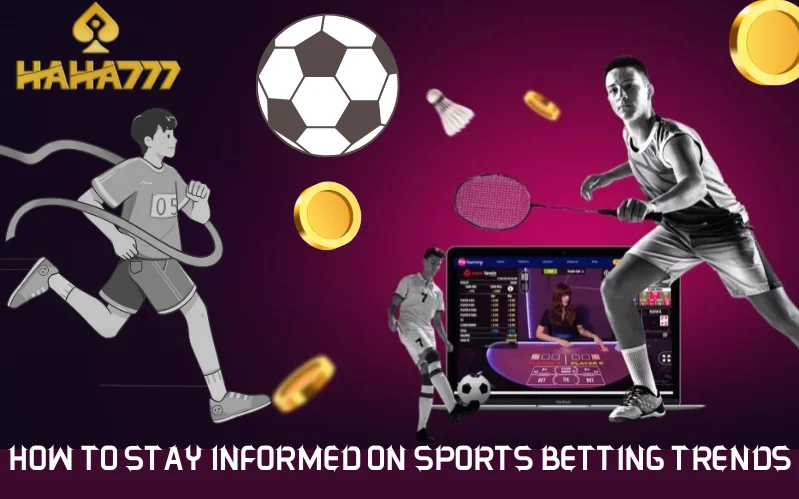 Stay Informed on Sports Betting Trends