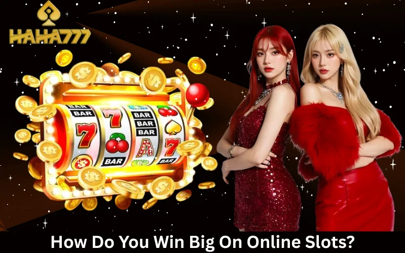 Win Big On Online Slots