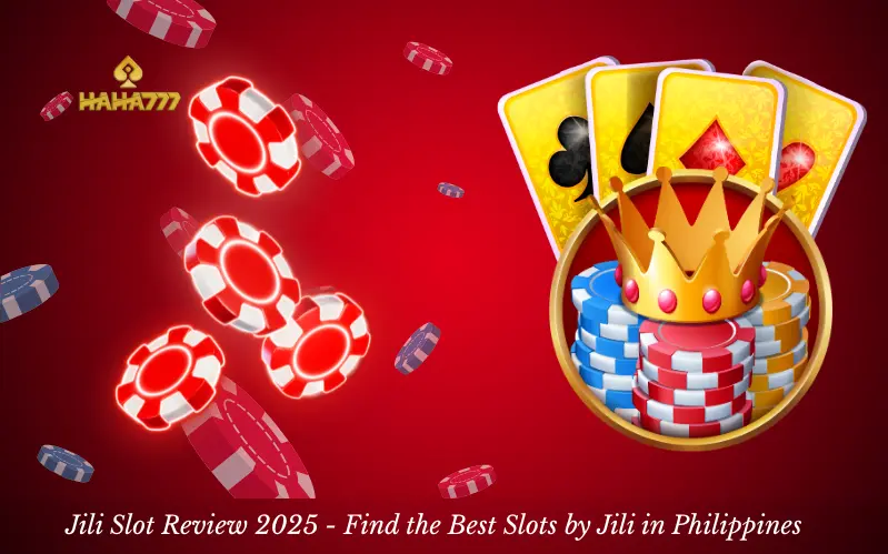 Jili Slot Review 2025 - Find the Best Slots by Jili in Philippines